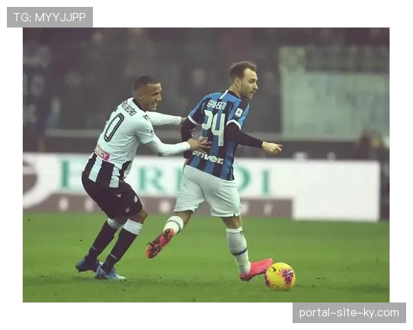 国米新援博尼渐入佳境 精准压迫战术融入球队体系